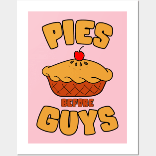 Pies Before Guys Posters and Art